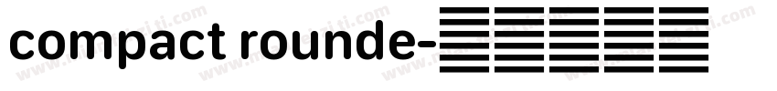 compact rounde字体转换